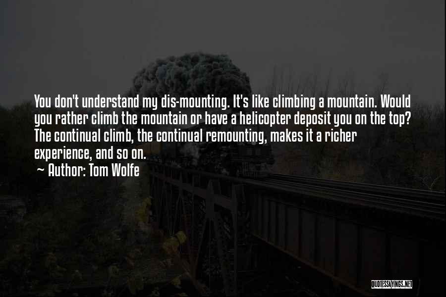 Climbing A Mountain Quotes By Tom Wolfe