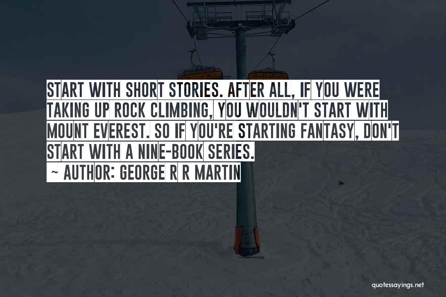 Climbing A Rock Quotes By George R R Martin