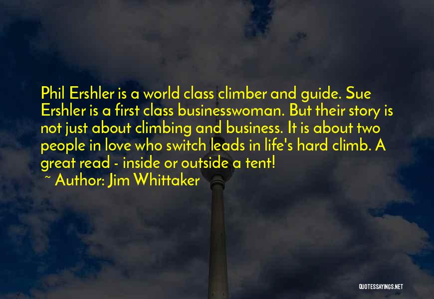 Climbing And Love Quotes By Jim Whittaker
