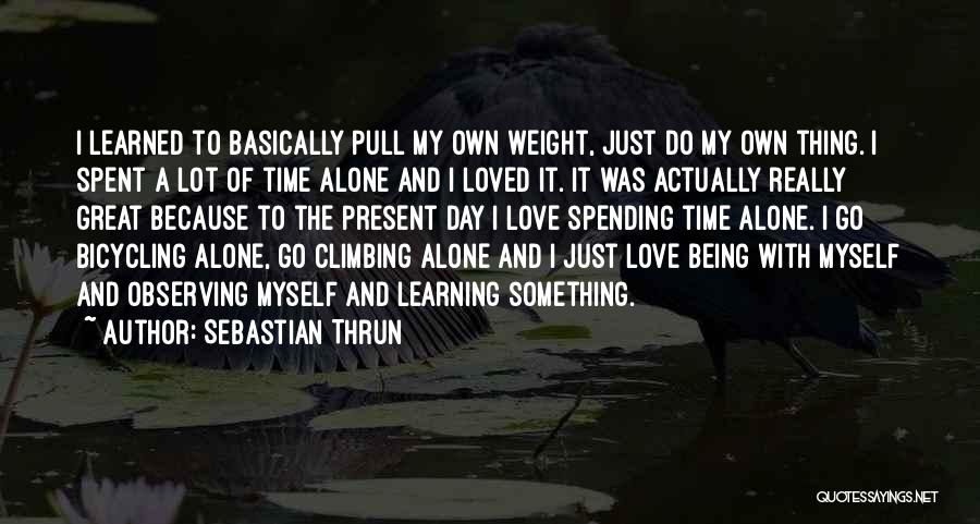 Climbing And Love Quotes By Sebastian Thrun