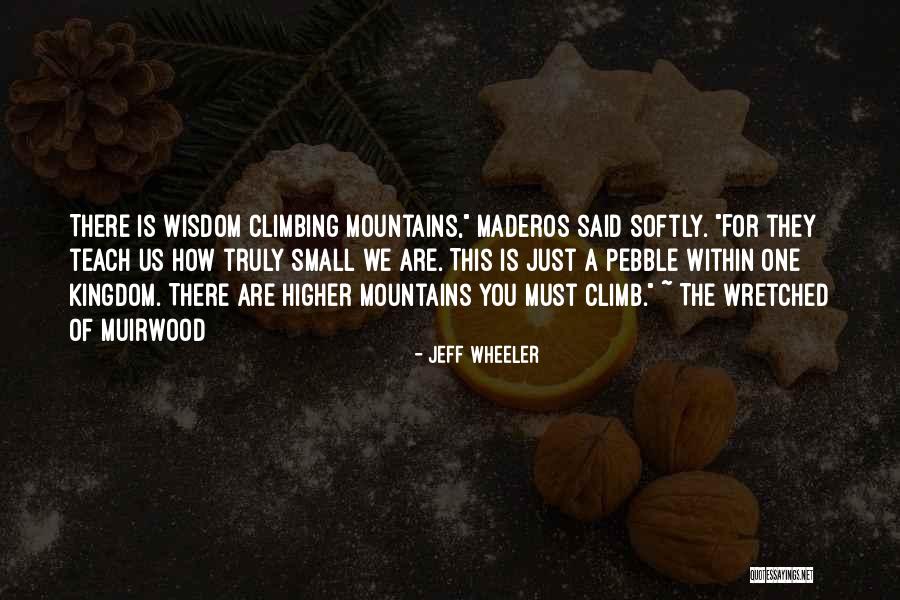 Climbing Higher Quotes By Jeff Wheeler