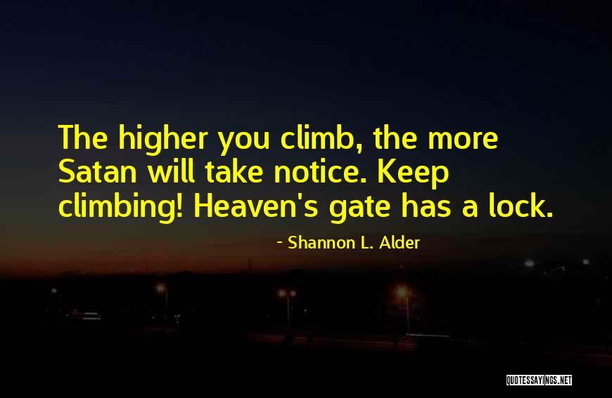 Climbing Higher Quotes By Shannon L. Alder