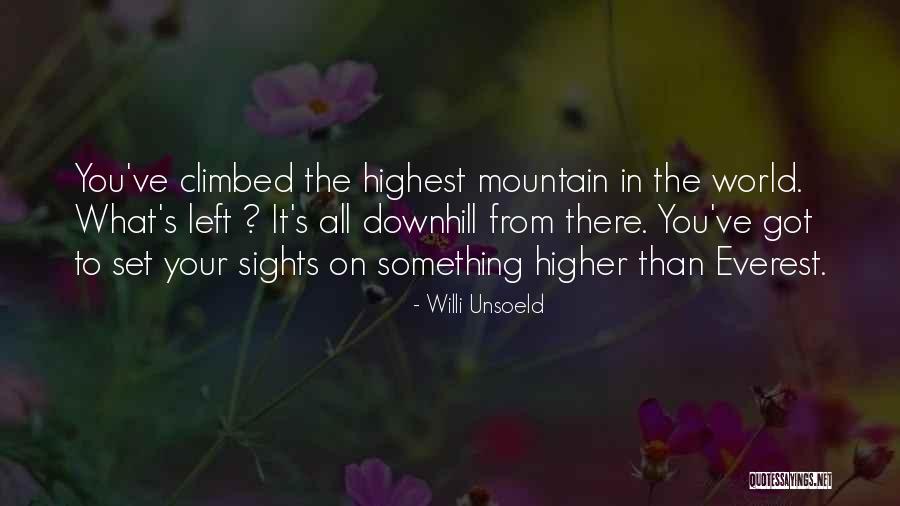 Climbing Higher Quotes By Willi Unsoeld