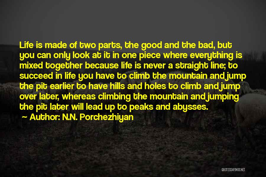 Climbing Hills Quotes By N.N. Porchezhiyan