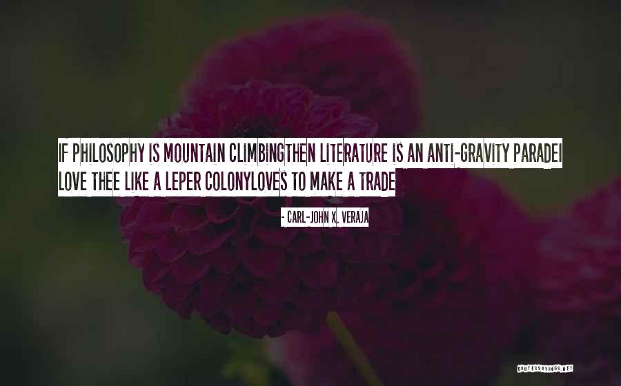Climbing Mountain Love Quotes By Carl-John X. Veraja Climbing Mountain Love Quotes By Carl-John X. Veraja