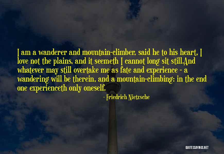 Climbing Mountain Love Quotes By Friedrich Nietzsche