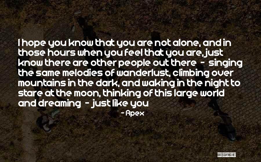 Climbing Mountains Quotes By Apex Climbing Mountains Quotes By Apex