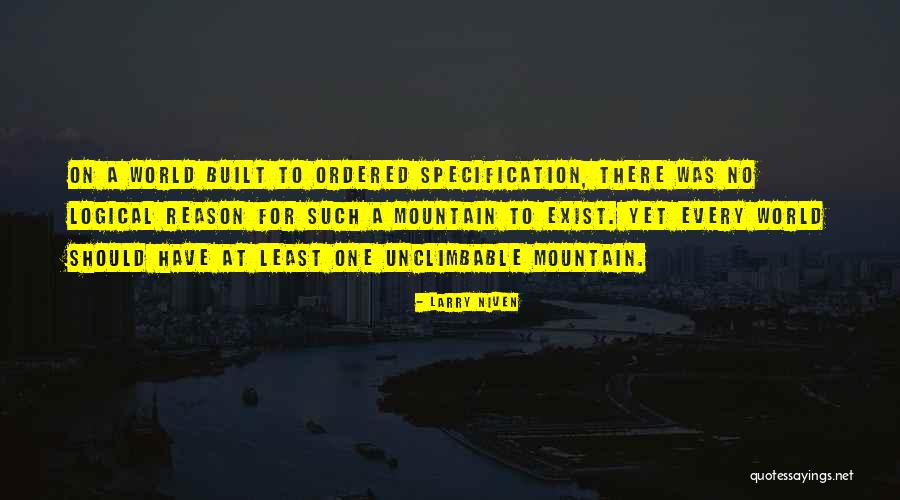 Climbing Mountains Quotes By Larry Niven Climbing Mountains Quotes By Larry Niven