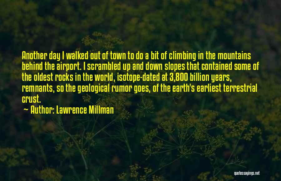 Climbing Mountains Quotes By Lawrence Millman