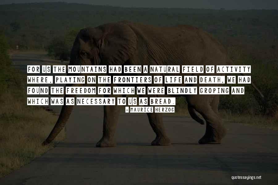 Climbing Mountains Quotes By Maurice Herzog Climbing Mountains Quotes By Maurice Herzog