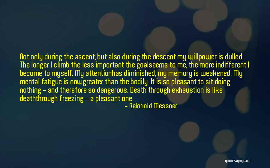 Climbing Mountains Quotes By Reinhold Messner Climbing Mountains Quotes By Reinhold Messner