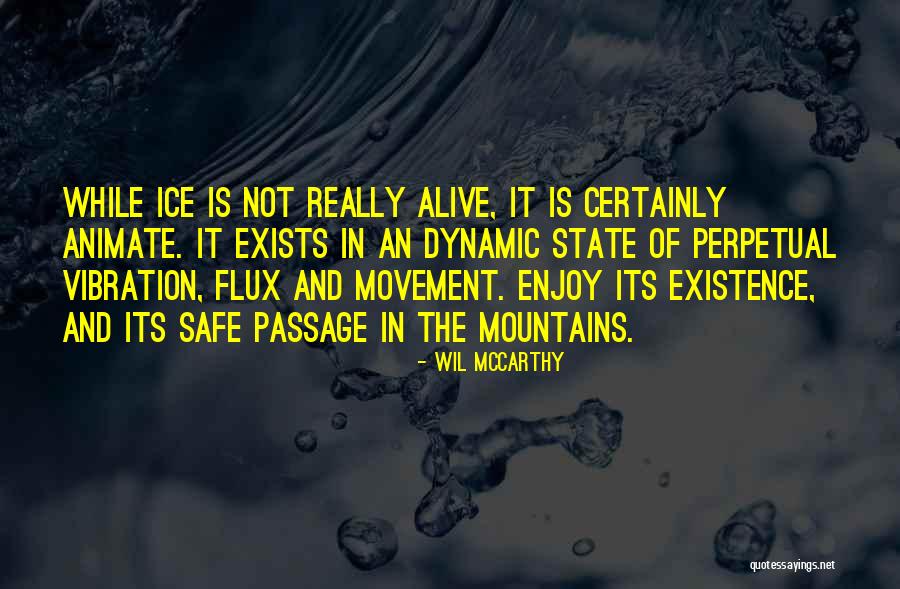 Climbing Mountains Quotes By Wil McCarthy Climbing Mountains Quotes By Wil McCarthy