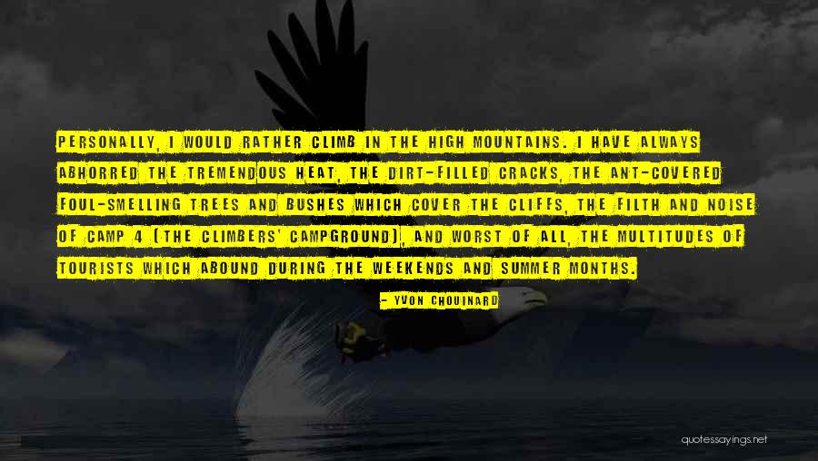 Climbing Mountains Quotes By Yvon Chouinard Climbing Mountains Quotes By Yvon Chouinard