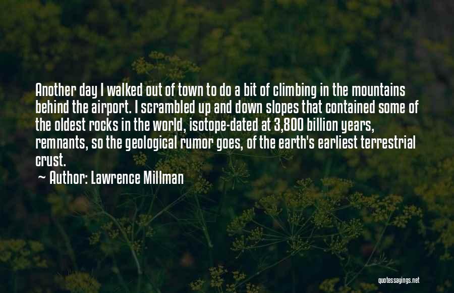 Climbing Rocks Quotes By Lawrence Millman