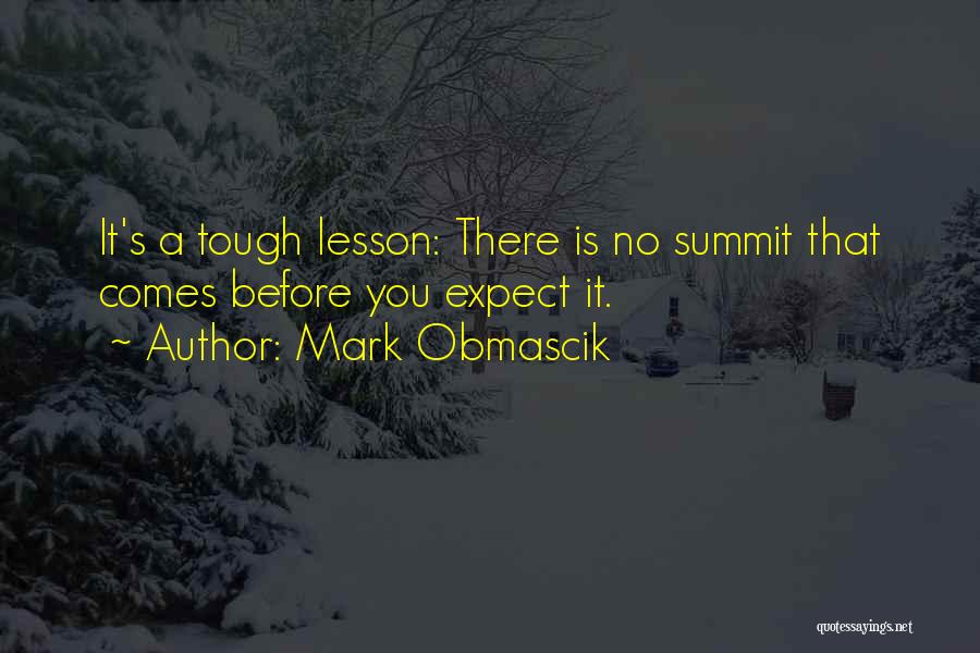 Climbing Summit Quotes By Mark Obmascik
