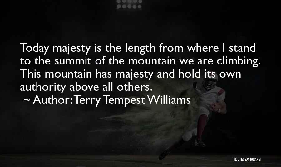 Climbing Summit Quotes By Terry Tempest Williams