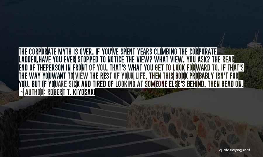 Climbing The Corporate Ladder Quotes By Robert T. Kiyosaki