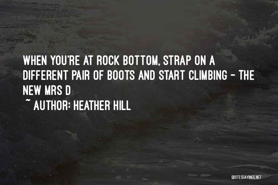 Climbing The Hill Quotes By Heather Hill