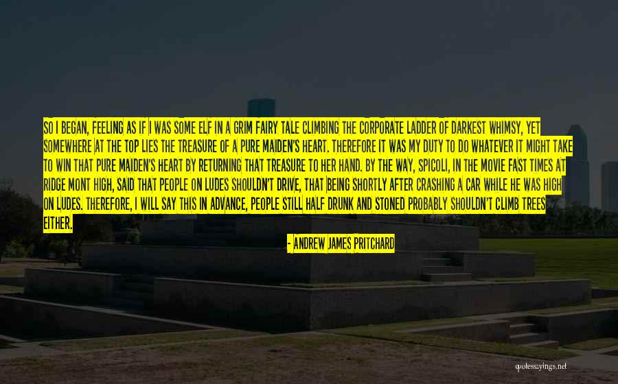 Climbing The Ladder Quotes By Andrew James Pritchard Climbing The Ladder Quotes By Andrew James Pritchard