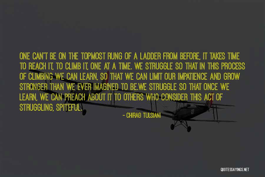 Climbing The Ladder Quotes By Chirag Tulsiani