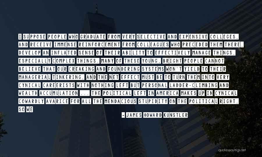 Climbing The Ladder Quotes By James Howard Kunstler Climbing The Ladder Quotes By James Howard Kunstler