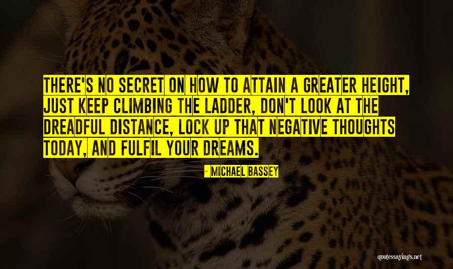 Climbing The Ladder Quotes By Michael Bassey Climbing The Ladder Quotes By Michael Bassey