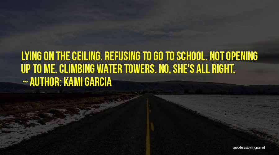 Climbing Towers Quotes By Kami Garcia