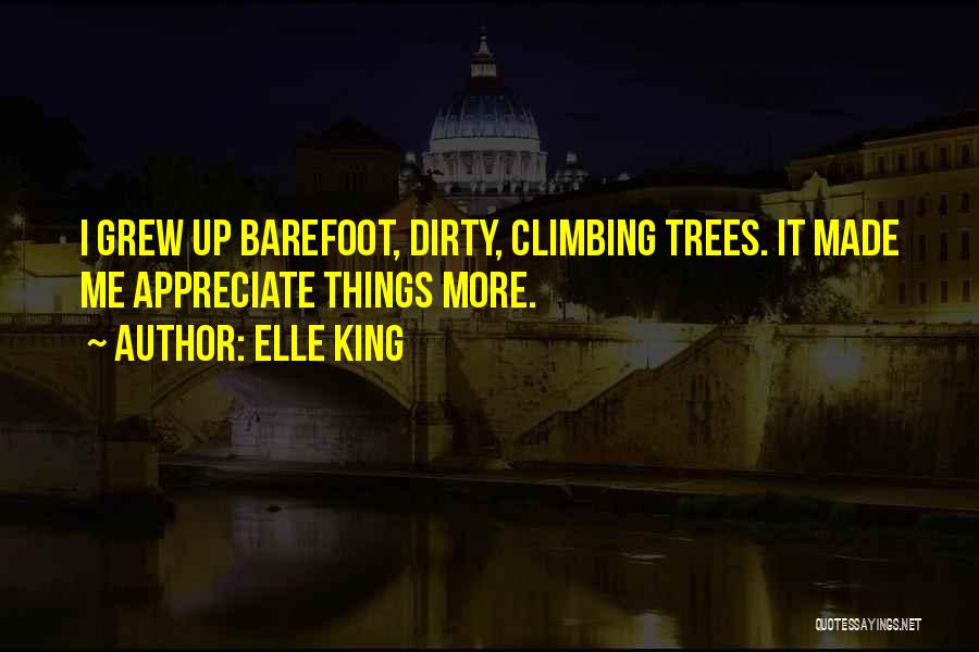 Climbing Trees Quotes By Elle King