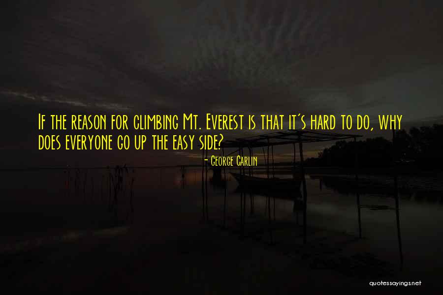 Climbing Up Quotes By George Carlin Climbing Up Quotes By George Carlin