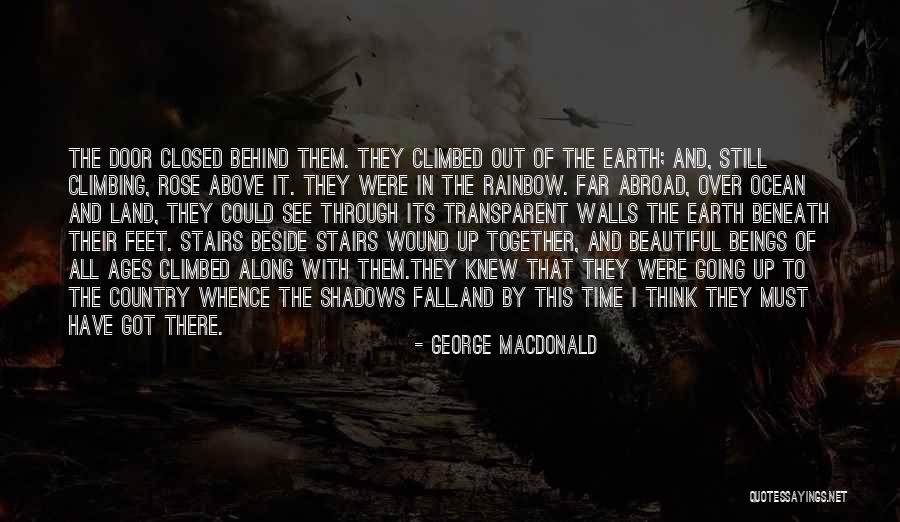 Climbing Up The Stairs Quotes By George MacDonald