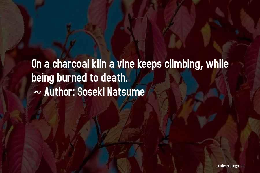 Climbing Vines Quotes By Soseki Natsume