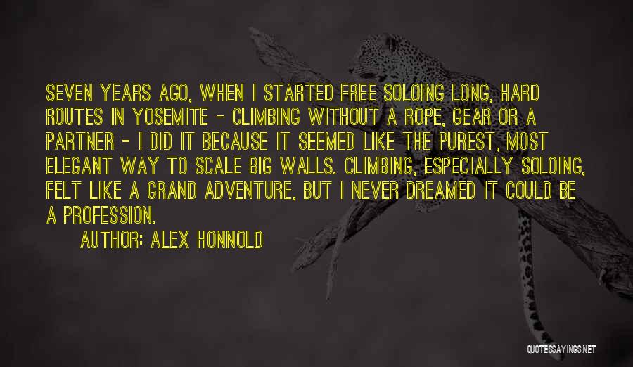 Climbing Walls Quotes By Alex Honnold
