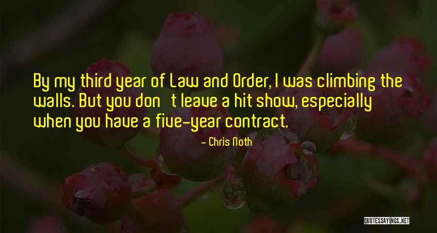 Climbing Walls Quotes By Chris Noth Climbing Walls Quotes By Chris Noth