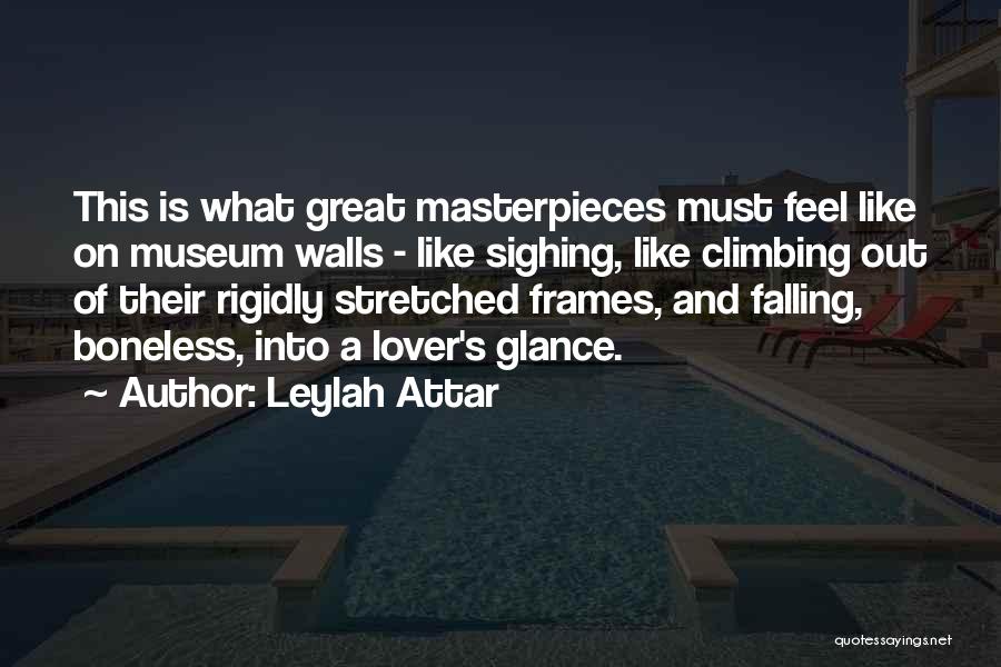 Climbing Walls Quotes By Leylah Attar
