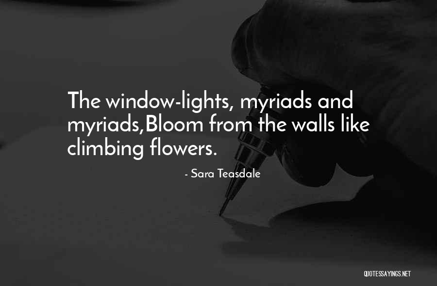 Climbing Walls Quotes By Sara Teasdale