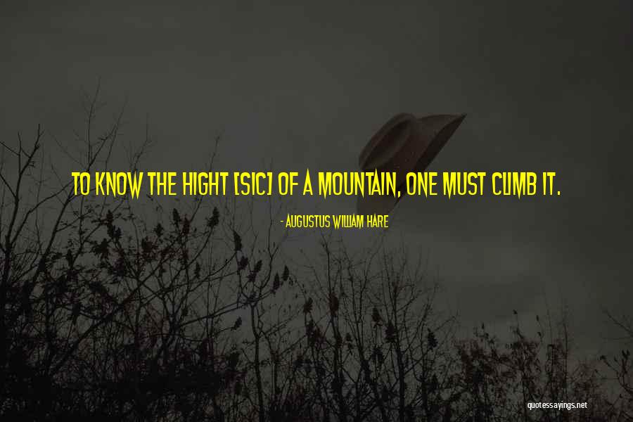 Climbs Quotes By Augustus William Hare Climbs Quotes By Augustus William Hare
