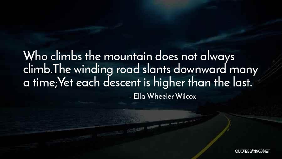 Climbs Quotes By Ella Wheeler Wilcox Climbs Quotes By Ella Wheeler Wilcox