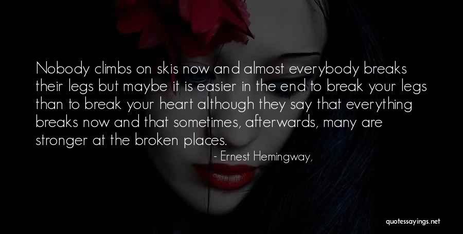 Climbs Quotes By Ernest Hemingway, Climbs Quotes By Ernest Hemingway,