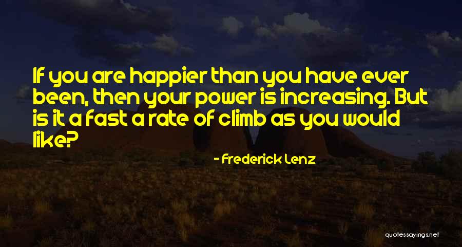 Climbs Quotes By Frederick Lenz Climbs Quotes By Frederick Lenz