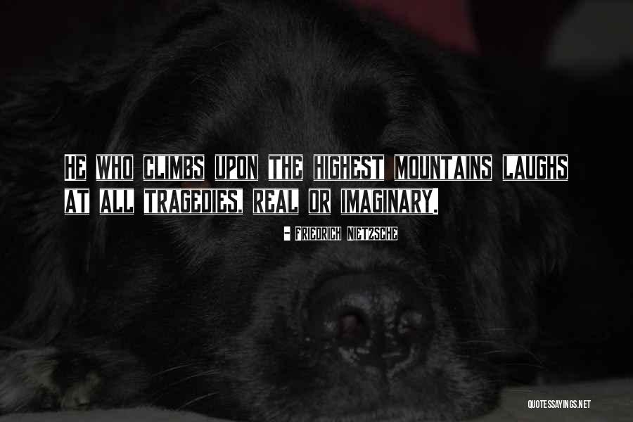 Climbs Quotes By Friedrich Nietzsche Climbs Quotes By Friedrich Nietzsche