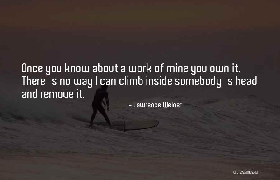 Climbs Quotes By Lawrence Weiner Climbs Quotes By Lawrence Weiner