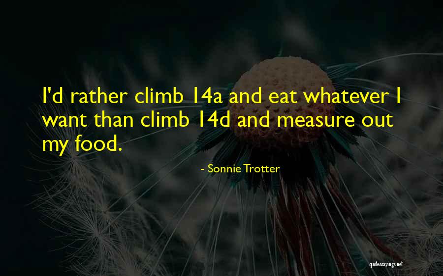 Climbs Quotes By Sonnie Trotter Climbs Quotes By Sonnie Trotter