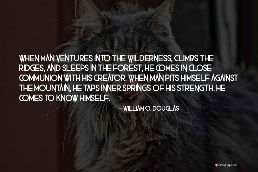 Climbs Quotes By William O. Douglas Climbs Quotes By William O. Douglas