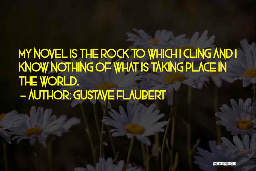 Cling Quotes By Gustave Flaubert
