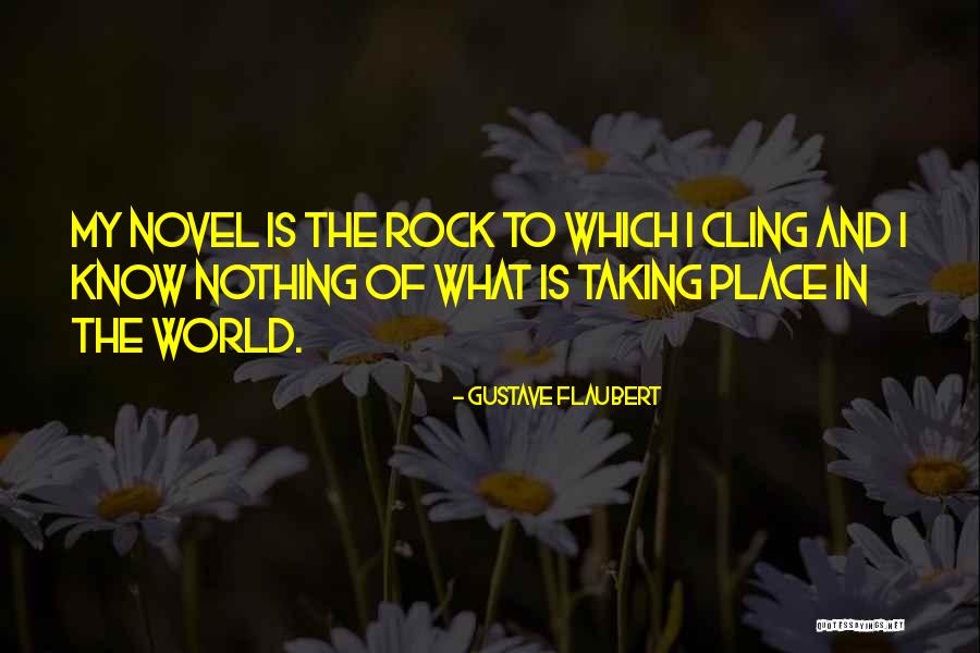 Cling Quotes By Gustave Flaubert