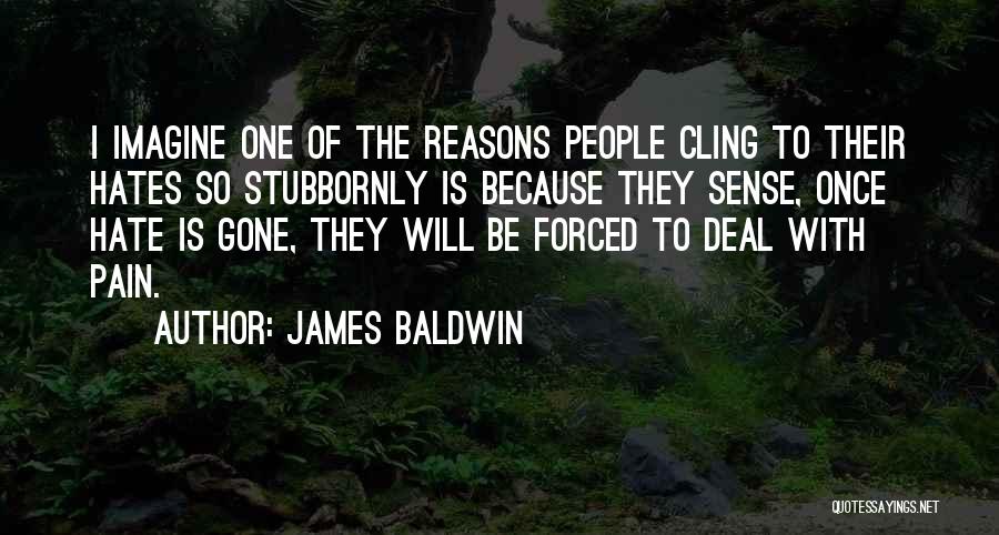Cling Quotes By James Baldwin