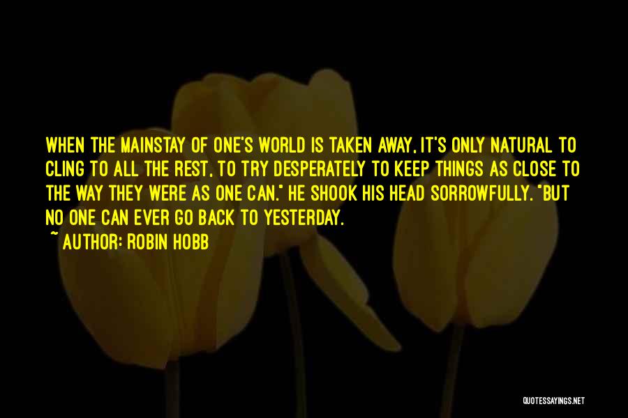 Cling Quotes By Robin Hobb