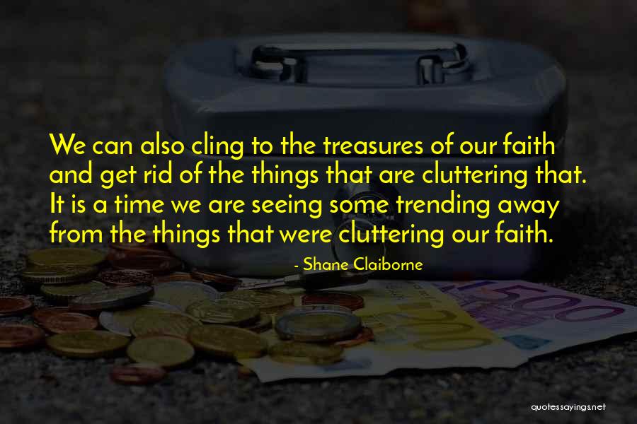 Cling Quotes By Shane Claiborne