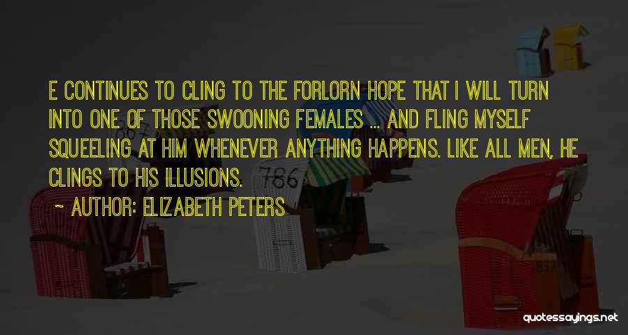 Cling To Hope Quotes By Elizabeth Peters