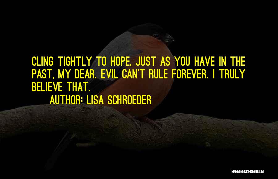 Cling To Hope Quotes By Lisa Schroeder